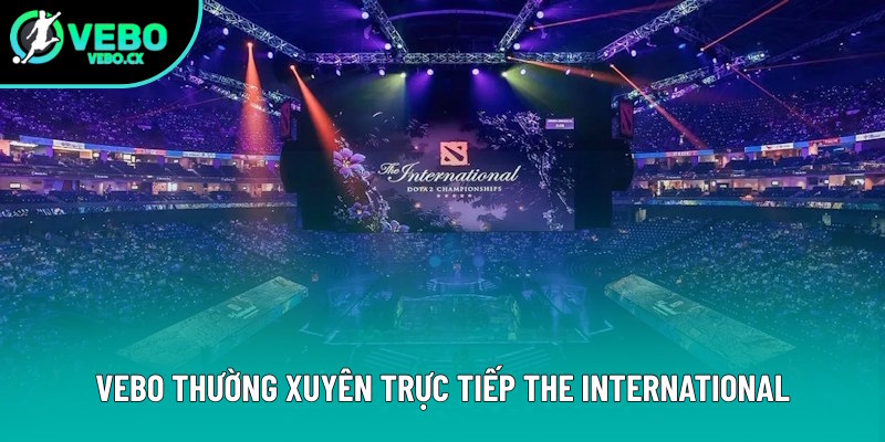 Giải The International thường xuyên hiển thị Giải The International thường xuyên hiển thị