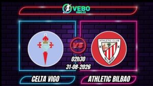 Soi Kèo Celta Vigo vs Athletic Bilbao 02h30 - 31/08/2026