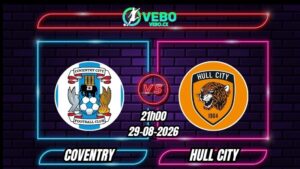 Soi Kèo Coventry vs Hull City 21h00 - 29/08/2026