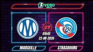Soi Kèo Marseille vs Strasbourg 01h45 - 22/08/2026