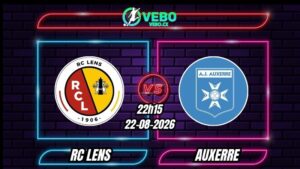 Soi Kèo RC Lens vs Auxerre 22h15 - 22/08/2026